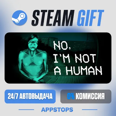 No, I'm not a Human (Steam)