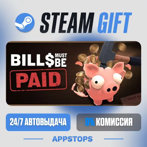 Bills Must Be Paid (Steam)