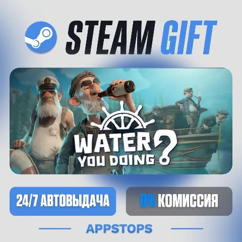 Water You Doing? (Steam)