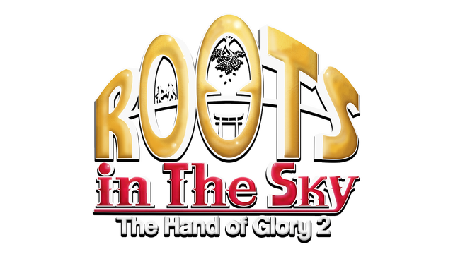 Roots in the Sky - The Hand of Glory 2